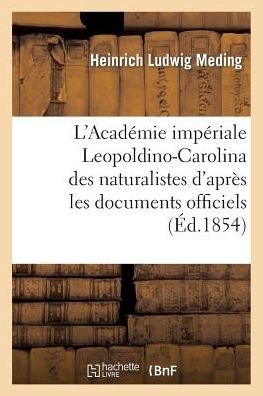 Cover for Meding-h · L'academie Imperiale Leopoldino-carolina Des Naturalistes (Paperback Book) (2015)