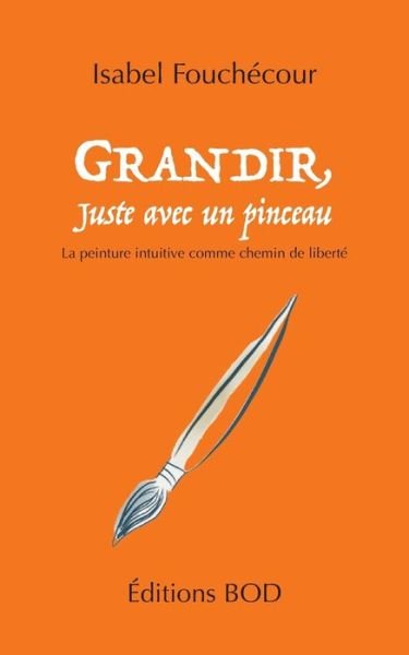 Cover for Fouchécour · Grandir, juste avec un pince (Bok) (2020)
