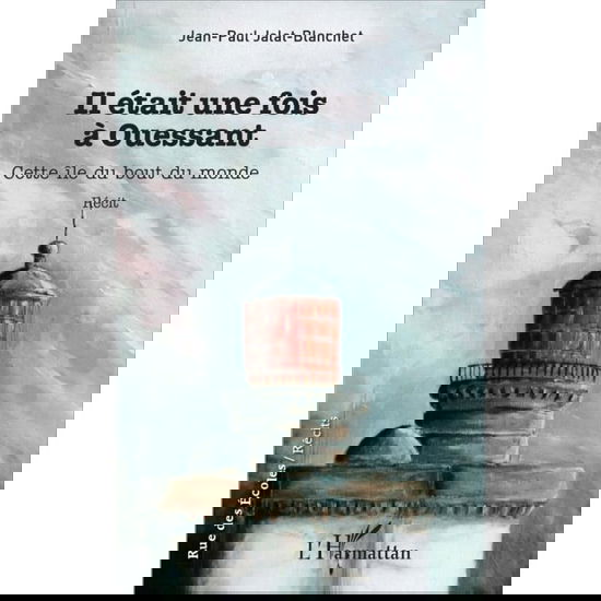 Cover for Jean-Paul Jalat-Blanchet · Il était une fois à Ouessant (Paperback Book) (2021)