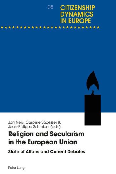 Cover for Religion and Secularism in the European Union: State of Affairs and Current Debates - Dynamiques citoyennes en Europe / Citizenship Dynamics in Europe (Taschenbuch) [New edition] (2017)
