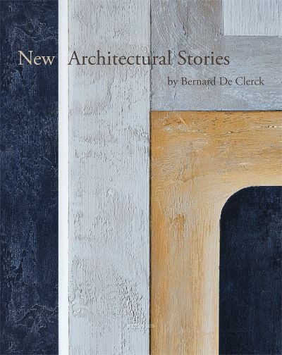 Cover for Ivo Pauwels · New Architectural Stories: by Bernard De Clerck (Hardcover bog) (2024)