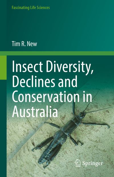 Cover for Tim R. New · Insect Diversity, Declines and Conservation in Australia - Fascinating Life Sciences (Hardcover Book) [1st ed. 2022 edition] (2022)