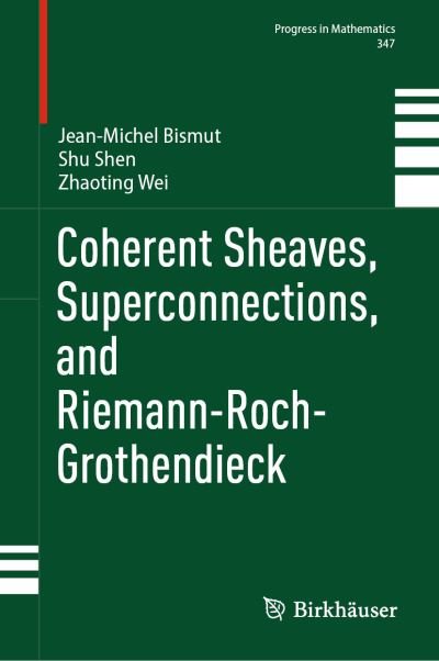 Cover for Jean-Michel Bismut · Coherent Sheaves, Superconnections, and Riemann-Roch-Grothendieck (Book) (2023)