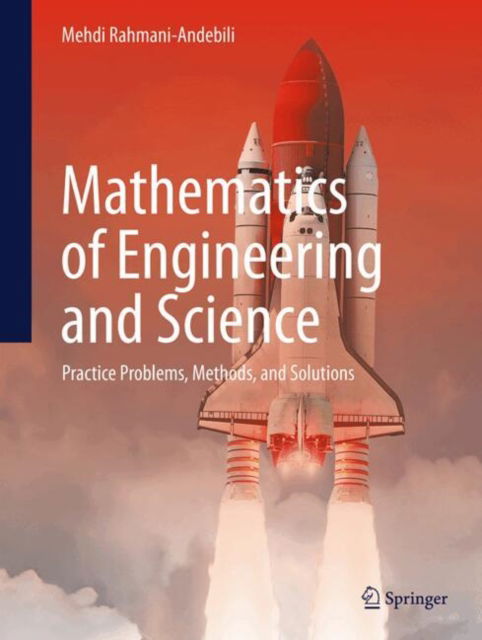 Cover for Mehdi Rahmani-Andebili · Mathematics of Engineering and Science: Practice Problems, Methods, and Solutions (Hardcover Book) [2024 edition] (2024)