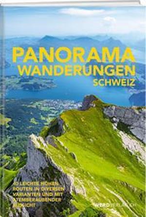 Panoramawanderungen Schweiz - Werd Weber Verlag AG - Książki - Werd Weber Verlag AG - 9783039221332 - 16 lipca 2021