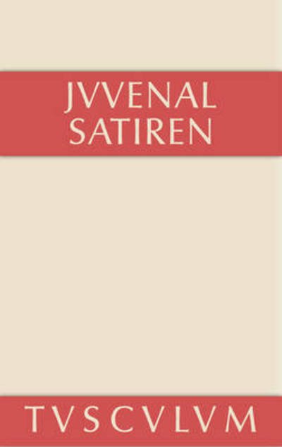 Cover for Juvenal · Satiren - Sammlung Tusculum (Hardcover Book) [Annotated edition] (2014)