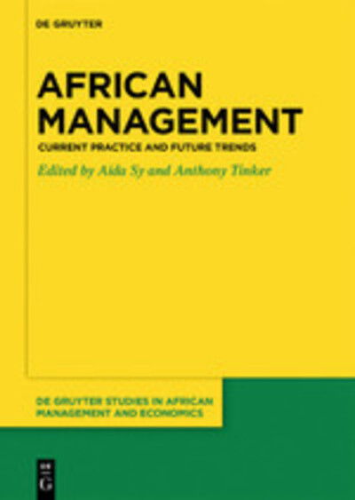 Cover for Aida Sy · African Management: Current Practice and Future Trends - De Gruyter Studies in African Management and Economics (Hardcover Book) (2020)