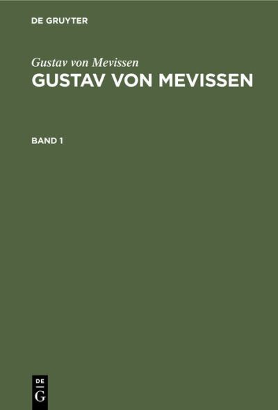 Cover for Gustav von Mevissen · Gustav Von Mevissen, Band 1 (Book) (1906)