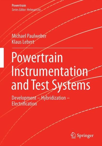 Cover for Michael Paulweber · Powertrain Instrumentation and Test Systems: Development - Hybridization - Electrification - Powertrain (Hardcover Book) [1st ed. 2016 edition] (2016)