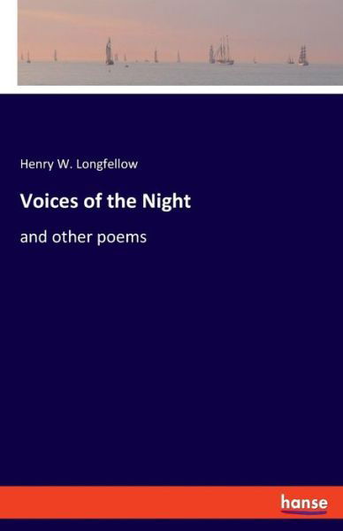 Voices of the Night - Longfellow - Böcker -  - 9783337774332 - 22 april 2019