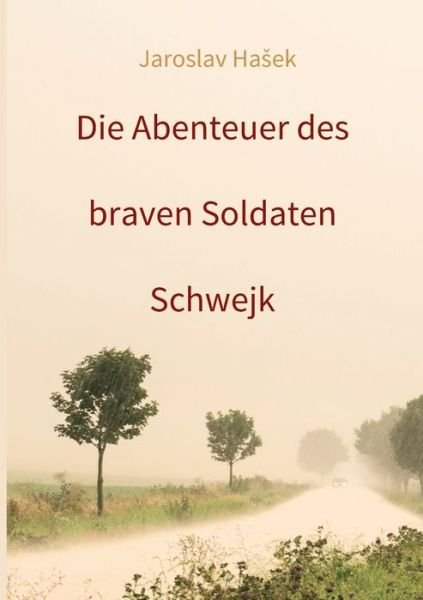 Cover for Jaroslav Hasek · Die Abenteuer des braven Soldaten Schwejk (Pocketbok) (2021)