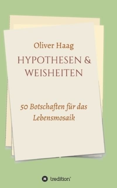 Cover for Oliver Haag · Hypothesen &amp; Weisheiten (Paperback Book) (2021)