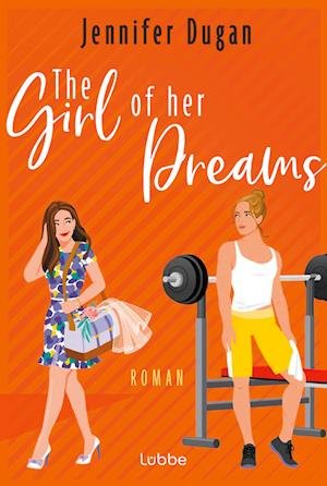 Cover for Jennifer Dugan · The Girl of her Dreams (Buch) (2024)