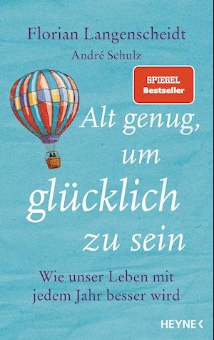 Cover for Florian Langenscheidt · Alt genug, um glücklich zu sein (Hardcover Book) (2020)