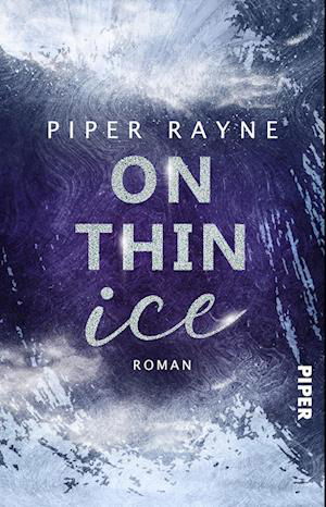 On thin Ice (Winter Games 2) - Piper Rayne - Bücher - Piper - 9783492507332 - 30. November 2023