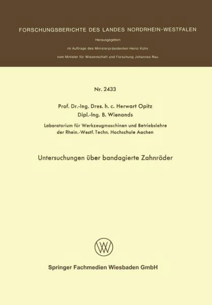 Untersuchungen UEber Bandagierte Zahnrader - Herwart Opitz - Kirjat - Springer Fachmedien Wiesbaden - 9783531024332 - 1974