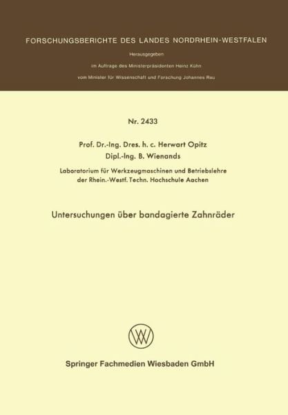 Cover for Herwart Opitz · Untersuchungen UEber Bandagierte Zahnrader (Paperback Bog) [1974 edition] (1974)
