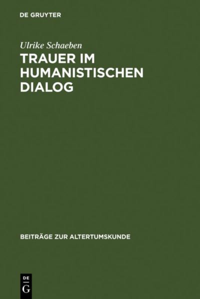 Cover for Schaeben · Trauer im humanistischen Dialo (Book) [German edition] (2002)