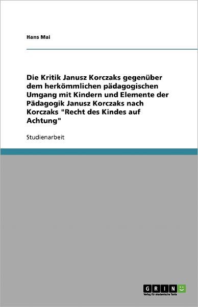 Cover for Mai · Die Kritik Janusz Korczaks gegenübe (Book) [German edition] (2007)