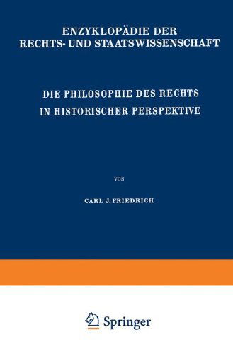 Cover for C J Friedrich · Die Philosophie Des Rechts in Historischer Perspektive (Paperback Book) [Softcover Reprint of the Original 1st 1955 edition] (2012)