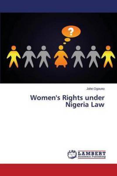 Cover for Ogouno John · Women's Rights Under Nigeria Law (Paperback Book) (2015)