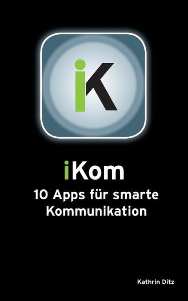 Cover for Katharina Ditz · Ikom (Paperback Book) [German edition] (2013)