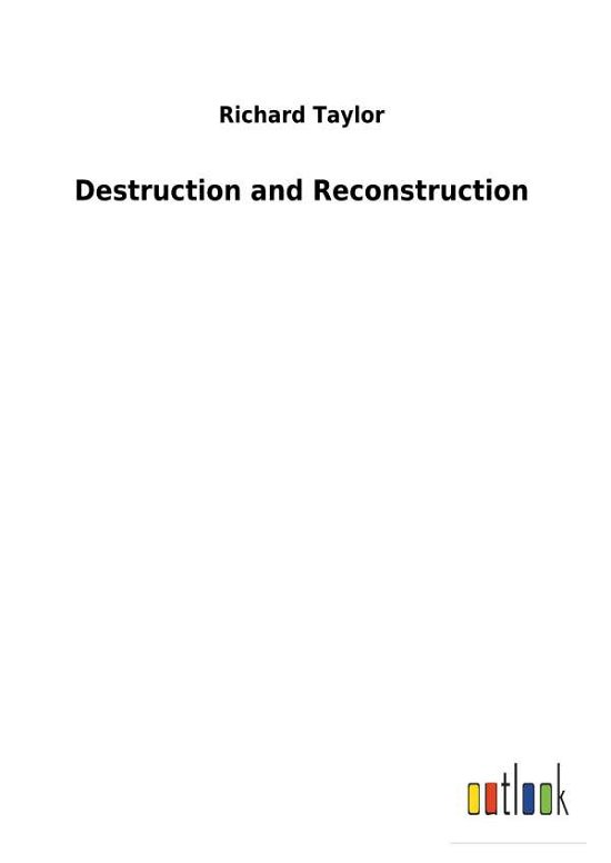 Cover for Taylor · Destruction and Reconstruction (Bog) (2018)