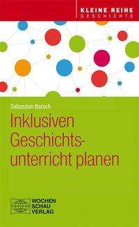 Cover for Barsch · Inklusiven Geschichtsunterricht (Book)