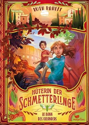 Cover for Ruth Rahlff · Hüterin der Schmetterlinge - Im Bann des Oleanders (Book) (2023)