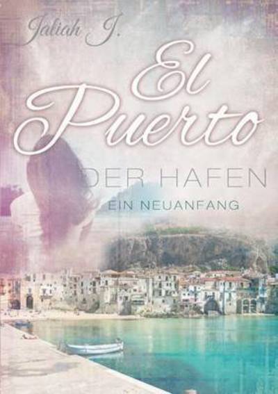 Cover for Jaliah J · El Puerto - Der Hafen 1 (Paperback Book) (2016)