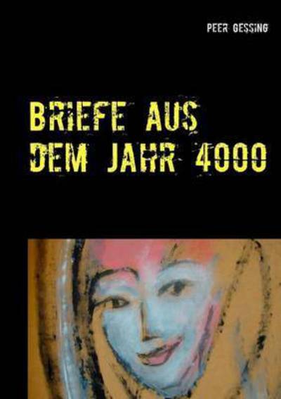 Cover for Gessing · Briefe aus dem Jahr 4000 (Book) (2016)