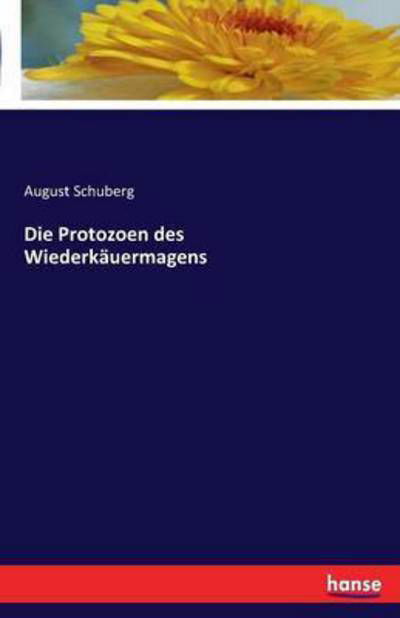Cover for Schuberg · Die Protozoen des Wiederkäuerm (Book) (2016)