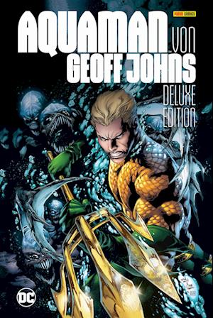 Cover for Geoff Johns · Aquaman von Geoff Johns (Book) [Deluxe edition] (2023)