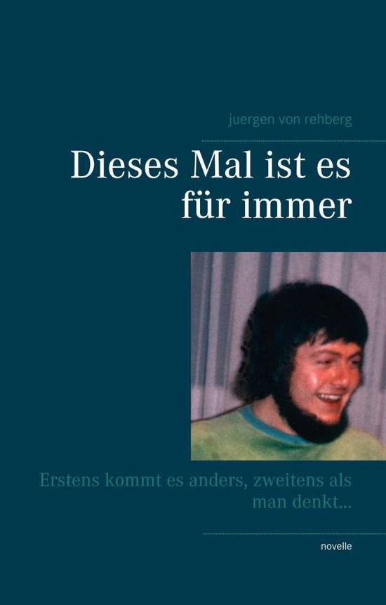 Cover for Rehberg · Dieses Mal ist es für immer (Book)