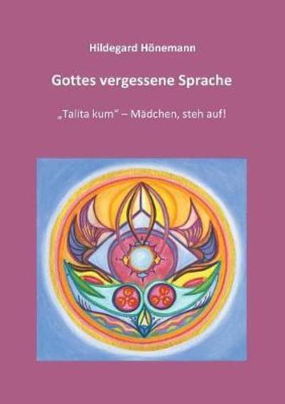 Cover for Hönemann · Gottes vergessene Sprache (Book) (2018)