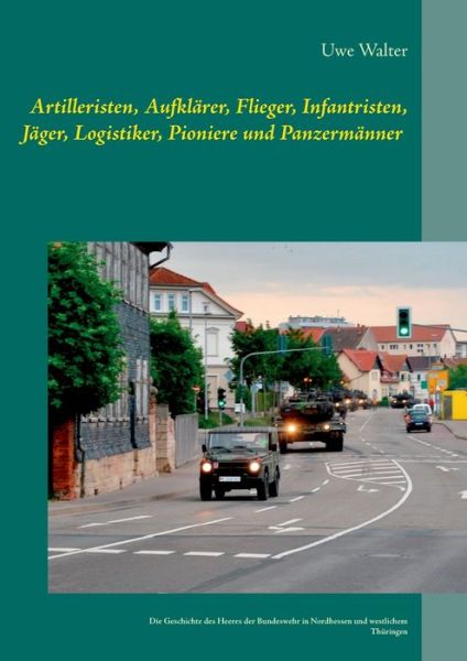 Artilleristen, Aufklärer, Fliege - Walter - Books - - 9783746095332 - April 20, 2018