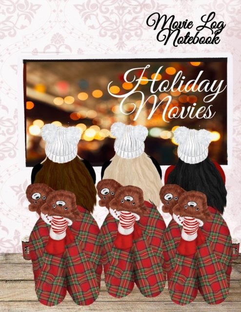 Cover for Maple Mayflower · Movie Log Notebook: Holliday Hallmark Movie Watching Journal For Women - Personal Gift for Her - Stocking Stuffer For Wife, Girl Friend, BFF, Daughter, Mom - Seasonal Ornaments, Thanksgiving Decoration &amp; Fireplace With Woman &amp; Hot Beverage Print With Cute (Taschenbuch) (2019)