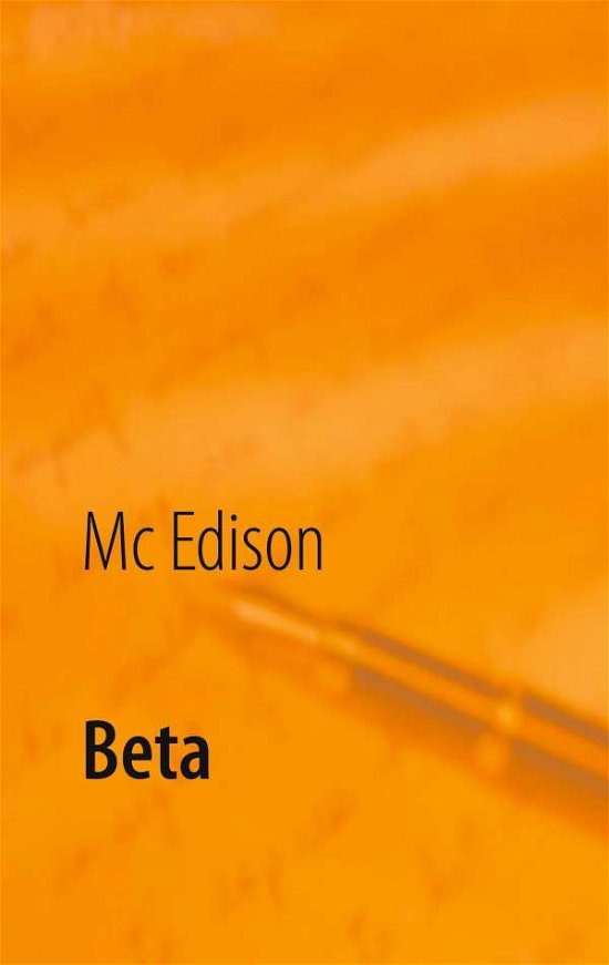 Beta - MC Edison - Boeken - Books on Demand - 9783751916332 - 17 juli 2020