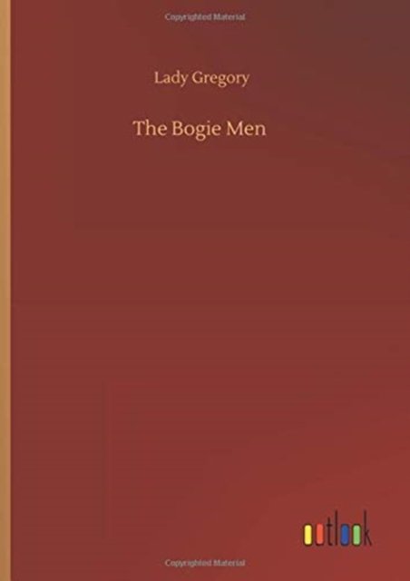 Cover for Lady Gregory · The Bogie Men (Hardcover Book) (2020)