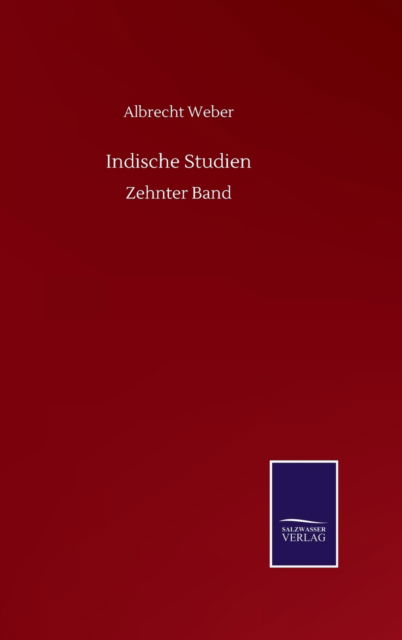 Cover for Albrecht Weber · Indische Studien: Zehnter Band (Hardcover Book) (2020)