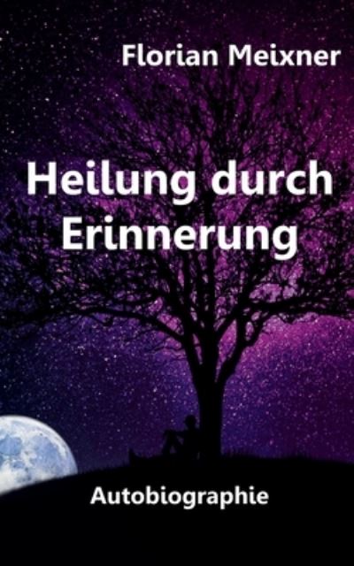 Cover for Meixner · Heilung durch Erinnerung (N/A) (2023)