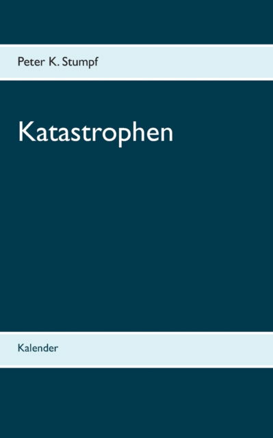 Cover for Peter K Stumpf · Katastrophen (Paperback Book) (2021)