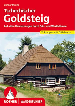 Tschechischer Goldsteig - Gunnar Strunz - Książki - Rother Bergverlag - 9783763346332 - 2 sierpnia 2023