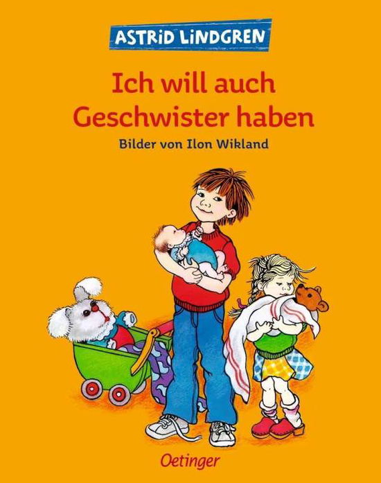 Ich will auch Geschwister - A. Lindgren - Bøger -  - 9783789160332 - 