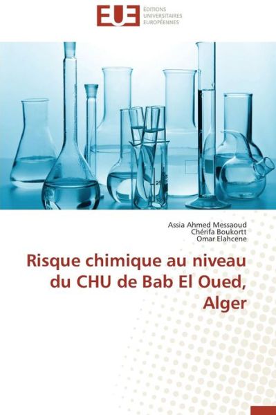 Cover for Omar Elahcene · Risque Chimique Au Niveau Du Chu De Bab El Oued, Alger (Paperback Book) [French edition] (2018)