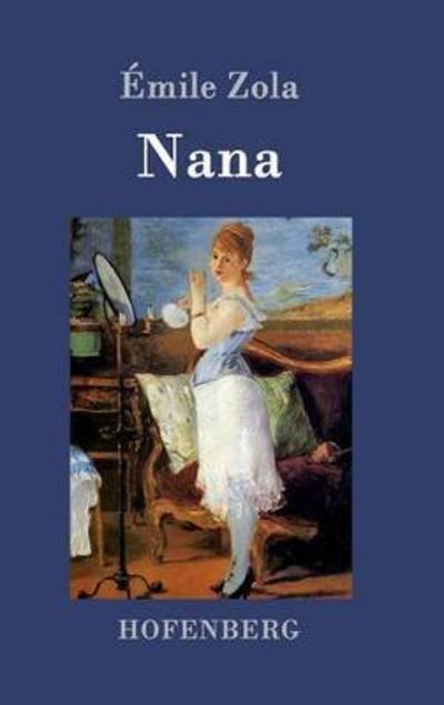 Cover for Émile Zola · Nana (Hardcover Book) (2015)