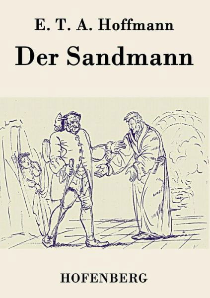 Der Sandmann - E T a Hoffmann - Livres - Hofenberg - 9783843073332 - 17 juillet 2015