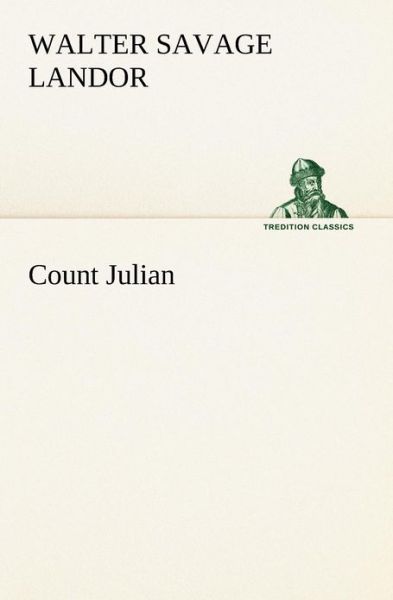 Cover for Walter Savage Landor · Count Julian (Tredition Classics) (Paperback Book) (2012)