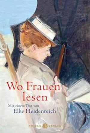 Cover for Elke Heidenreich · Wo Frauen lesen (Bok) (2023)