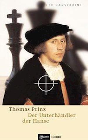 Cover for Thomas Prinz · Der Unterhändler der Hanse (Paperback Book) (2012)